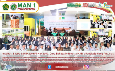 Inspirasi Sastra dari Masmuni Mahatma, Guru Bahasa Indonesia MAN 1 Pangkalpinang Antusias