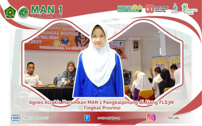 Agnes Alzakia Harumkan MAN 1 Pangkalpinang di Ajang FLS3N Tingkat Provinsi